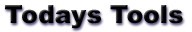 A large range of TodaysTools products are available from D&M Tools